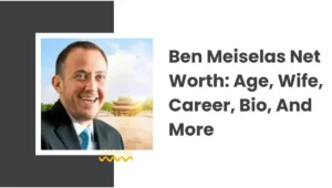 Ben Meiselas Net Worth
