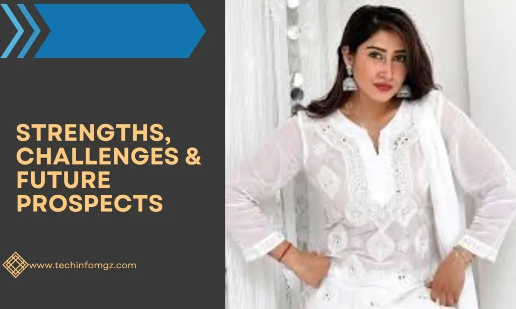 Strengths, Challenges & Future Prospects